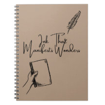 Ink That Manifests Wonders Writer's Spiral Noteboo