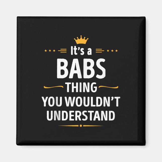 Inked Creation - Its A Babs Thing You Wouldn't Und Magnet (Front)