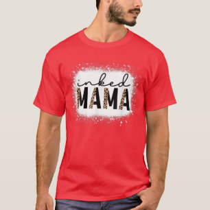 Inked Mama Leopard Tattoo Mum Funny Mothers Day Bl T-Shirt