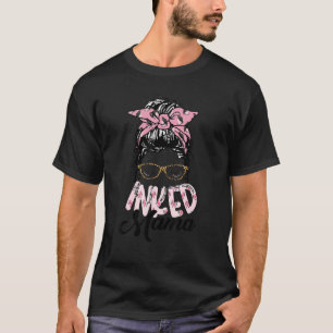 Inked Mama Tattoo Mum Pink Skull Gothic Messy Bun T-Shirt