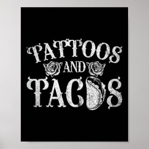 Inked Mexican Food Tattoos And Tacos Tattoo Poster