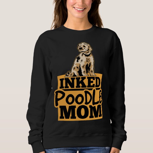 Inked Poodle Mum     Sweatshirt (Front)