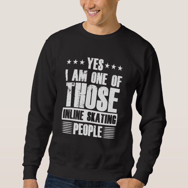 Inline Skating Skater Roller Skating Driving Runni Sweatshirt (Front)