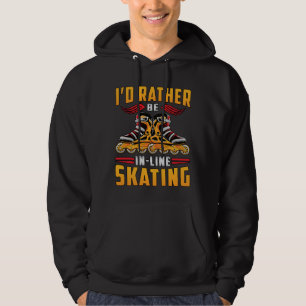 Inline Skating Skates Inliner Skating Funny Gift Hoodie