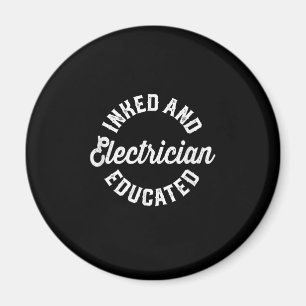 Inmed And Electrician Educated Gift Magnet