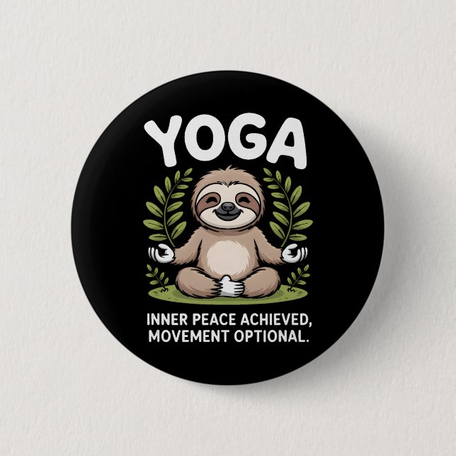 Inner Peace Achieved Movement Optional Yoga Sloth  6 Cm Round Badge (Front)