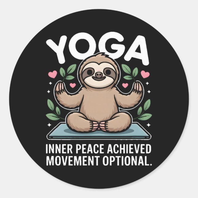 Inner Peace Achieved Movement Optional Yoga Sloth  Classic Round Sticker (Front)