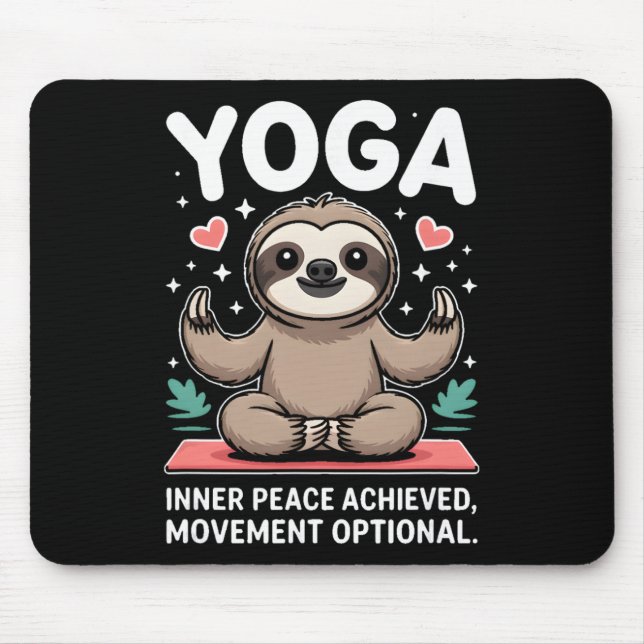 Inner Peace Achieved Movement Optional Yoga Sloth  Mouse Pad (Front)