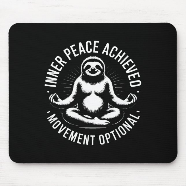 Inner Peace Achieved Movement Optional Yoga Sloth  Mouse Pad (Front)