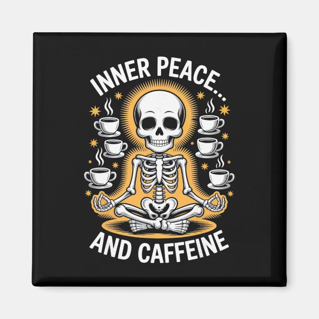 Inner Peace And Caffeine Skeleton Yoga Design  Magnet (Front)