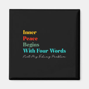 Inner Peace Begins With Four Words Meditate Zen Yo Magnet