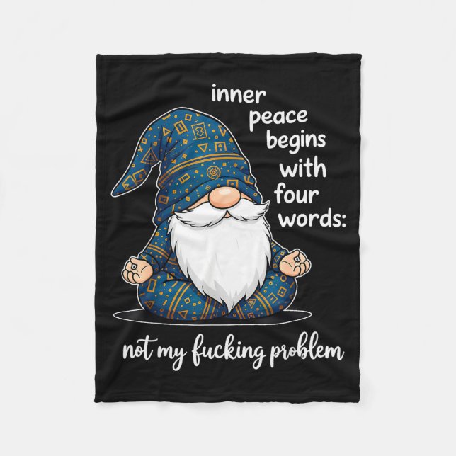 Inner Peace Begins With Four Words Not My Foring P Fleece Blanket (Front)