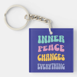 Inner Peace Changes Everything Key Ring
