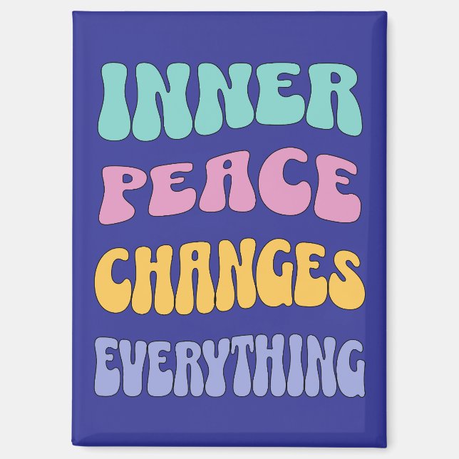 Inner Peace Changes Everything Magnet (Front)