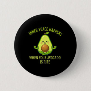 Inner Peace Happens When Your Avocado Is Ripe Yoga 6 Cm Round Badge