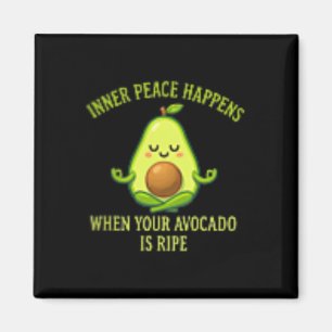 Inner Peace Happens When Your Avocado Is Ripe Yoga Magnet