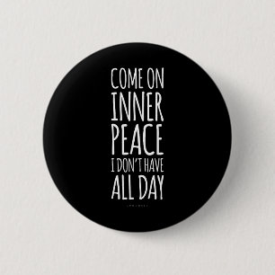 Inner Peace Meditation Yoga Lover Gift. Funny Yoga 6 Cm Round Badge