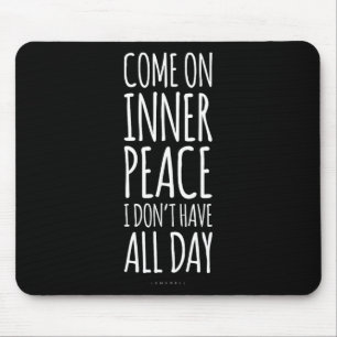 Inner Peace Meditation Yoga Lover Gift. Funny Yoga Mouse Pad
