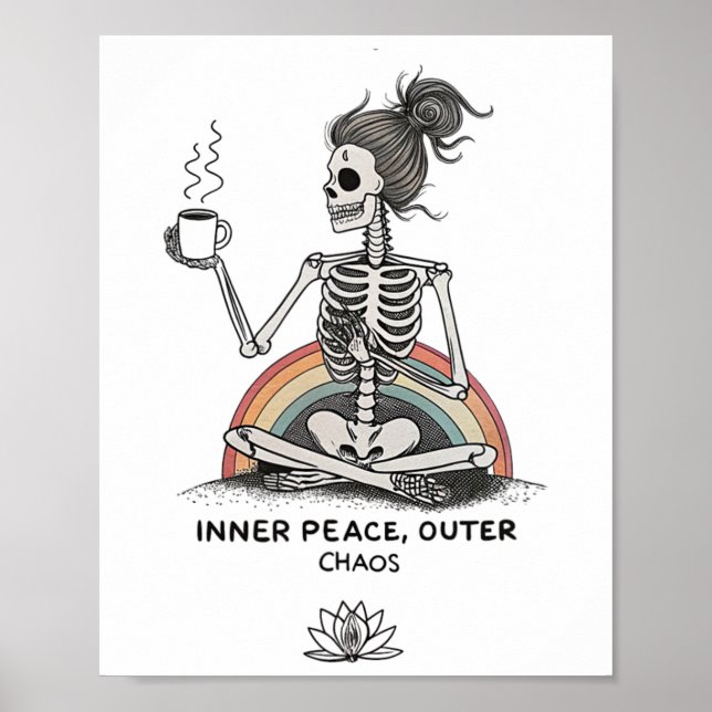 Inner Peace Outer Chaos Skeleton Coffee Halloween  Poster (Front)