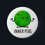 Inner Peas Funny Meditating Pea Pun  6 Cm Round Badge<br><div class="desc">Inner Peas Funny Meditating Pea Pun features a cute pea in deep inner peace meditation. Perfect pun gift for family and friends who love cute pea puns.</div>