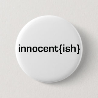 innocentish 6 cm round badge