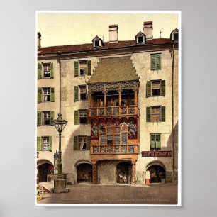 Innsbruck, the Golden Porch, Tyrol, Austro-Hungary Poster