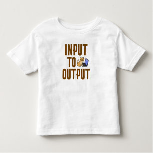 Input to Output Toddler T-Shirt