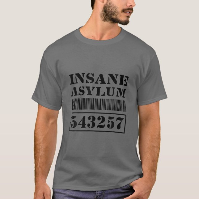 Insane Asylum Inmate T-Shirt (Front)