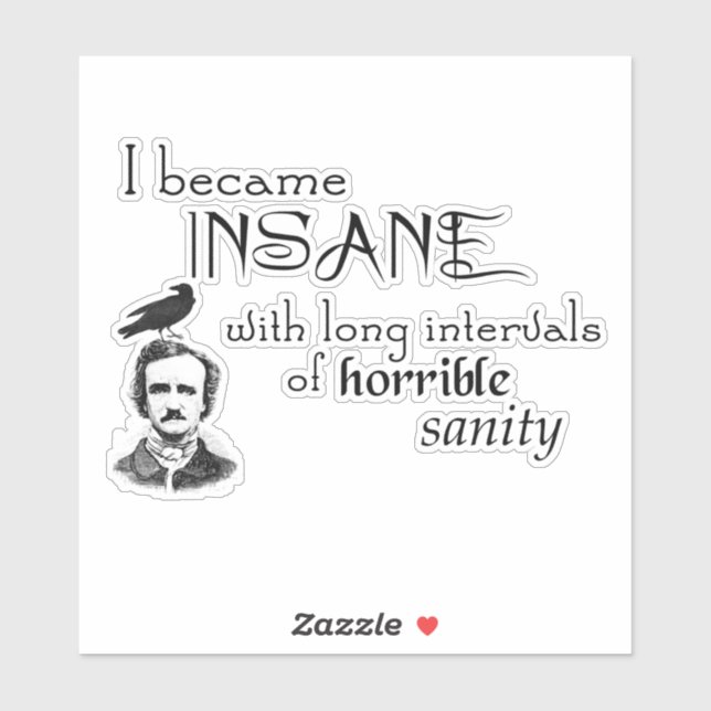 Insane Poe Raven Writer Quotation Sticker (Sheet)