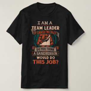 Insane Team Leader Shirt