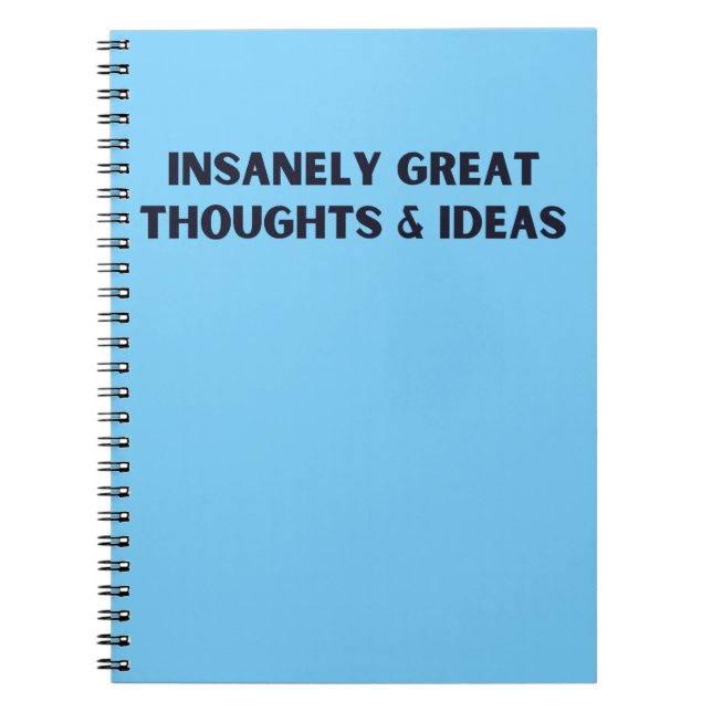 Insanely Great Thoughts And Ideas Notebook (Front)