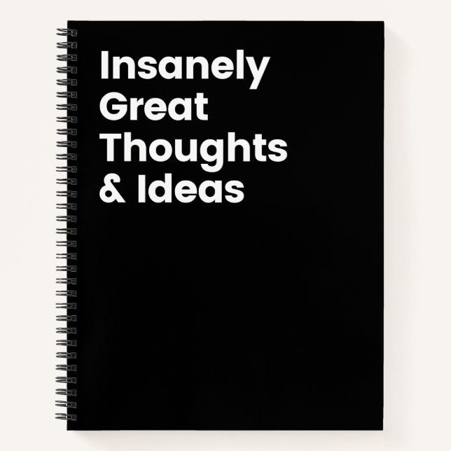 Insanely Great Thoughts & Ideas Funny Notebook (Front)
