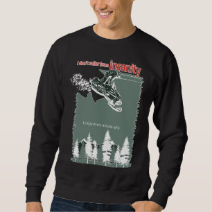 Insanity Dark Sweatshirt