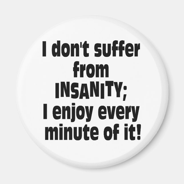 INSANITY MAGNET (Front)
