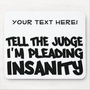 INSANITY PLEA mousepad, customize Mouse Pad
