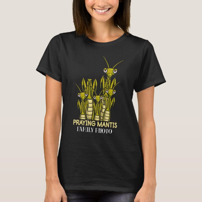 Insect  Bug Catching Praying Mantis Entomology T-Shirt (Front)