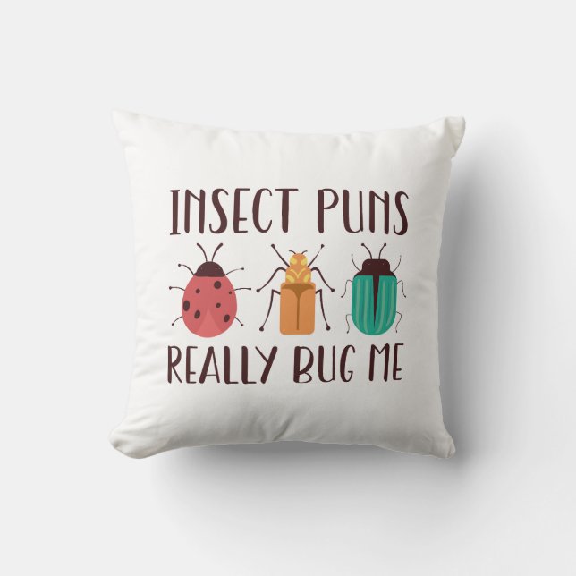 Insect Puns Really Bug Me Cushion (Front)
