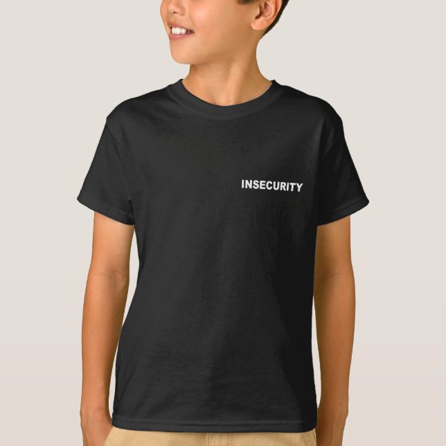 INSECURITY White Letter T-Shirt (Front)