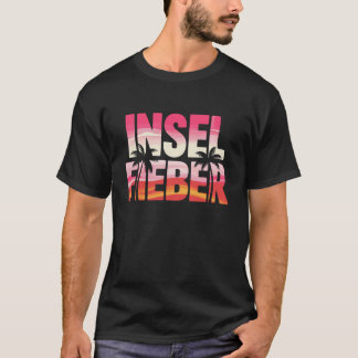 Insel Fieber Beach Paradise Vacation Sunset T-Shirt