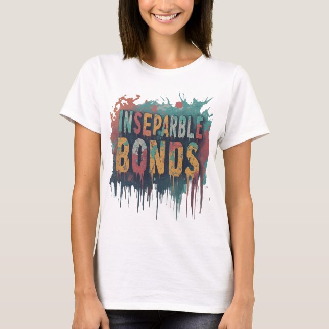 Inseparable Bonds T-Shirt (Front)