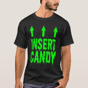 Insert Candy Simple Halloween Costume Funny Trick T-Shirt