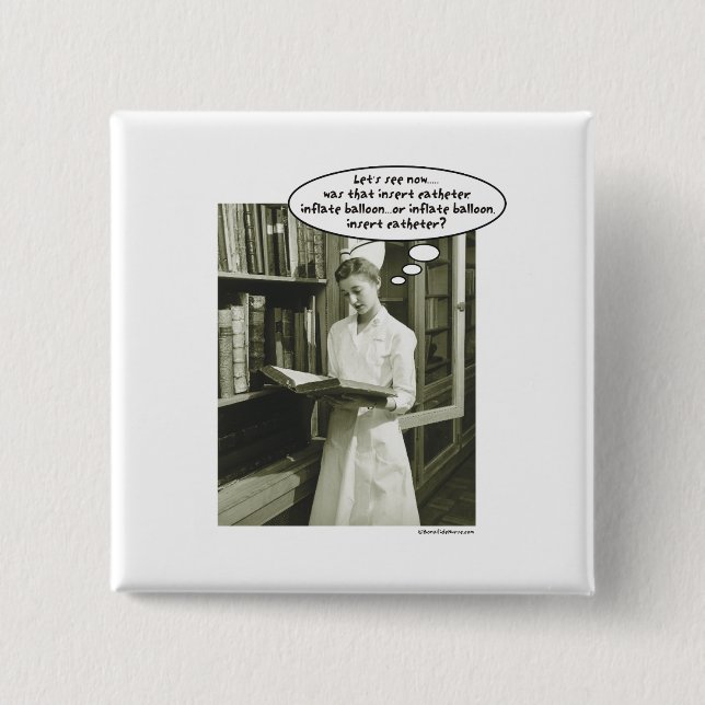 Insert Catheter Inflate Balloon or..... 15 Cm Square Badge (Front)