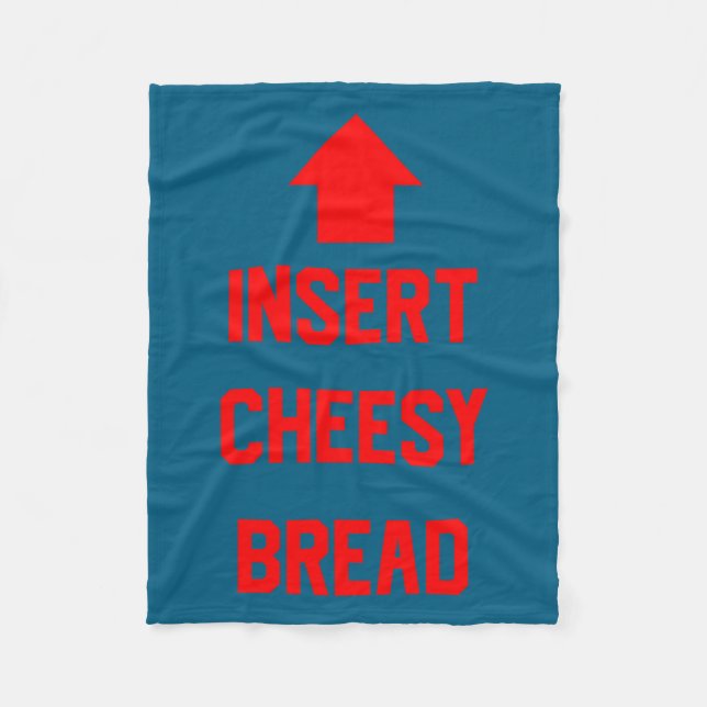 Insert Cheesy Bread  Fleece Blanket (Front)