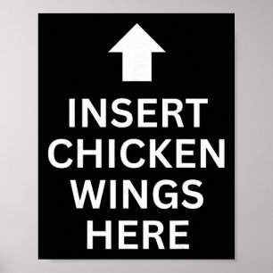 Insert Chicken Wings Here Funny Food Lover Chicken Poster