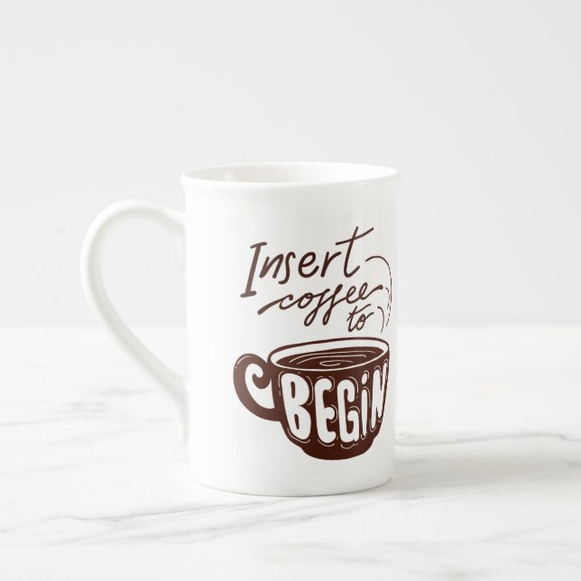 Insert Coffee To Begin Bone China Mug (Left)
