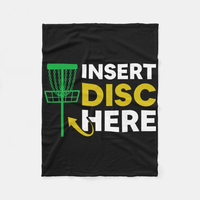 Insert Disc Here Frisbee Golfer Disc Golfing  Fleece Blanket (Front)