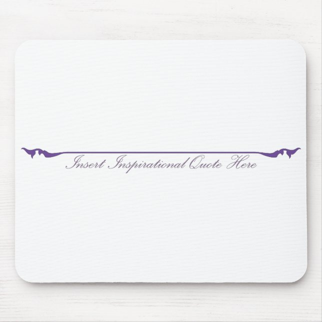 Insert Inspirational Quote Here - Purple Mouse Pad (Front)