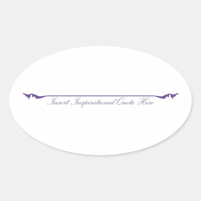 Insert Inspirational Quote Here - Purple Oval Sticker (Front)