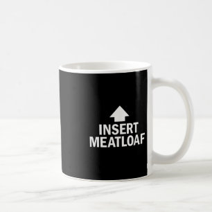 Insert Meatloaf Funny Thanksgiving Pointing Arrow Coffee Mug