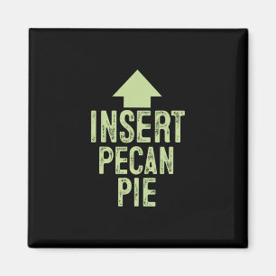 Insert Pecan Pie Funny Thanksgiving Pointing Arrow Magnet